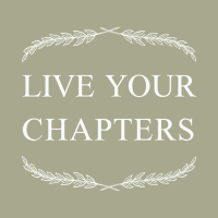 LIVE YOUR CHAPTERS – Inspiration from everyday life, for more ...